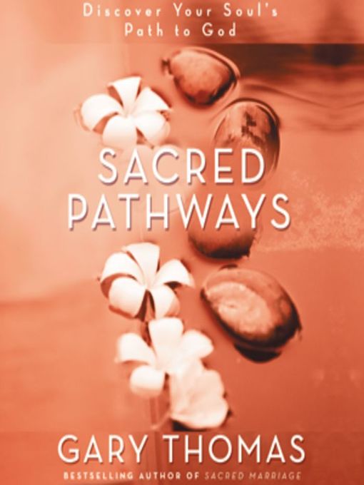Title details for Sacred Pathways by Gary  Thomas - Available
